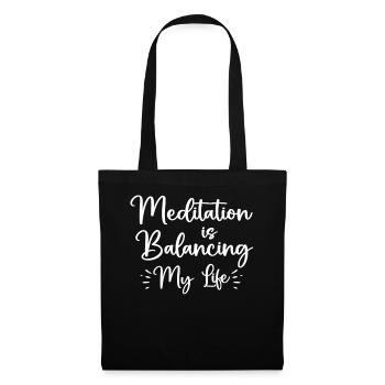 Meditation Is Balancing My Life - Tote Bag - black - Front