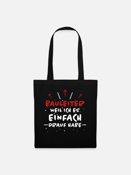 Bauleiter Spruch Baustelle Fun Bauleiter Geschenk - Stoffbeutel - Schwarz