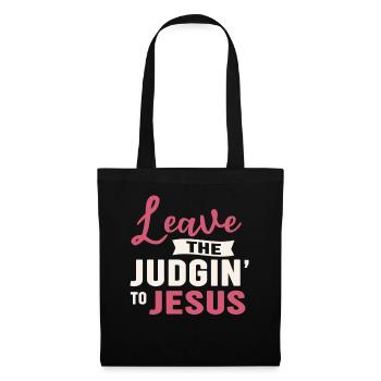 Überlassen Sie das Urteil Jesus - Stoffbeutel - Schwarz - Vorne