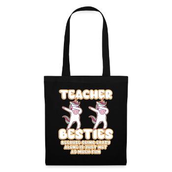 Les meilleurs amis des enseignants parce qu’ils deviennent fous - Sac en tissu - noir - Devant