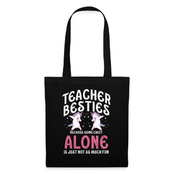 Les meilleurs amis des enseignants parce qu’ils deviennent fous - Sac en tissu - noir - Devant