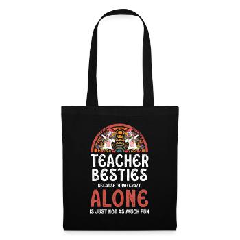 Les meilleurs amis des enseignants parce qu’ils deviennent fous - Sac en tissu - noir - Devant