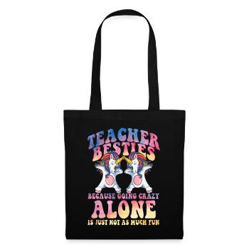Teacher Besties Because Going Crazy - Tote Bag - black - Front