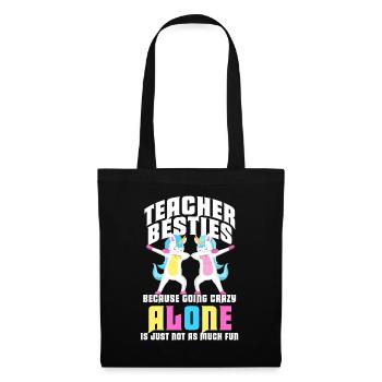 Les meilleurs amis des enseignants parce qu’ils deviennent fous - Sac en tissu - noir - Devant
