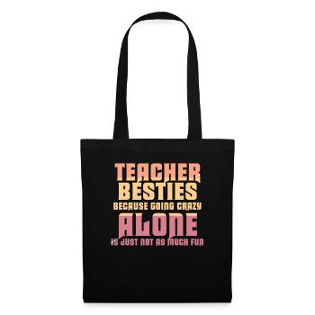 Teacher Besties Because Going Crazy - Tote Bag - black - Front