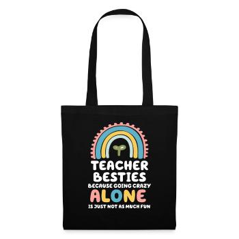 Les meilleurs amis des enseignants parce qu’ils deviennent fous - Sac en tissu - noir - Devant
