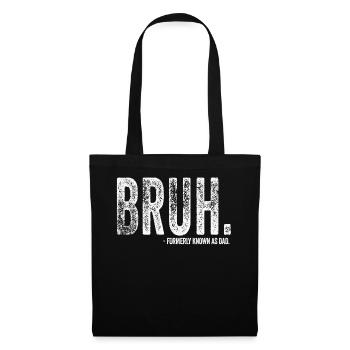 Bruh Formerly Known As Dad - Tote Bag - black - Front
