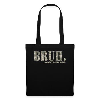 Bruh Formerly Known As Dad - Tote Bag - black - Front