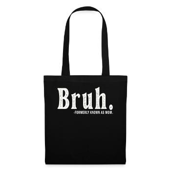 Bruh Formerly Known As Mom - Tote Bag - black - Front