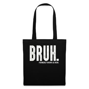 Bruh Formerly Known As Mom - Tote Bag - black - Front
