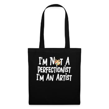 I'm Not A Perfectionist I'm An Artist - Tote Bag - black - Front