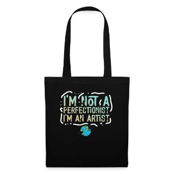 I'm Not A Perfectionist I'm An Artist - Tote Bag - black - Front