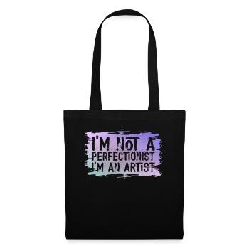 I'm Not A Perfectionist I'm An Artist - Tote Bag - black - Front