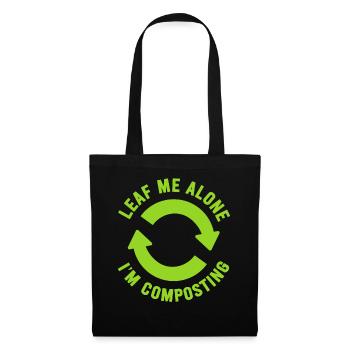 Leaf Me Alone I'm Composting - Tote Bag - black - Front