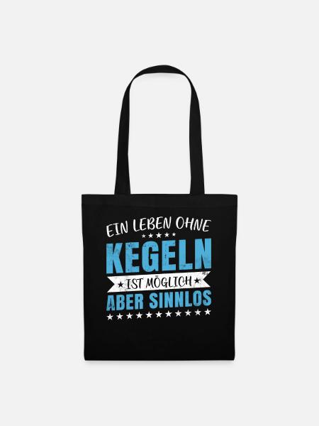 Ein Leben ohne Kegeln ist möglich aber sinnlos - - Stoffbeutel - Schwarz