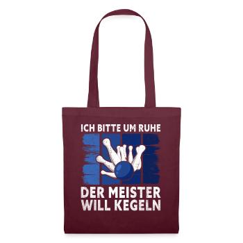 I beg for silence, the master wants to bowl, - - Tote Bag - burgundy - Front
