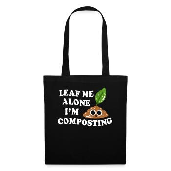 Leaf Me Alone I'm Composting - Tote Bag - black - Front