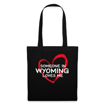 Jemand in Wyoming liebt mich - Stoffbeutel - Schwarz - Vorne