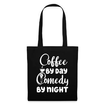 Coffee By Day Comedy By Night Comedian - Tote Bag - black - Front