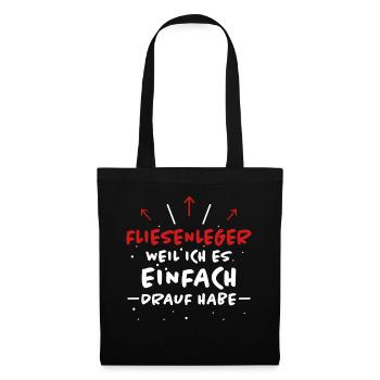 Fliesenleger Spruch Lustiges Fliesenleger Geschenk - Stoffbeutel - Schwarz - Vorne
