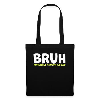 Bruh Formerly Known As Dad - Tote Bag - black - Front