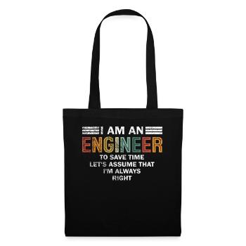 Ich bin ein Ingenieur, der immer Recht hat - Stoffbeutel - Schwarz - Vorne