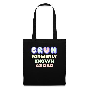 Bruh Formerly Known As Dad - Tote Bag - black - Front