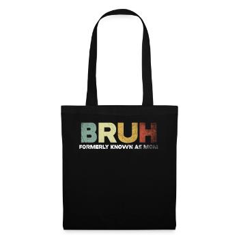 Bruh Formerly Known As Mom - Tote Bag - black - Front