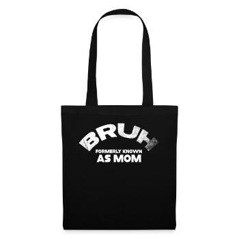 Bruh Formerly Known As Mom - Tote Bag - black - Front