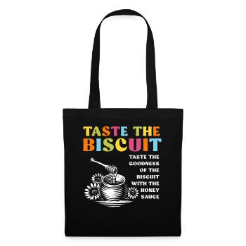 Taste The Biscuit Taste The Goodness - Tote Bag - black - Front