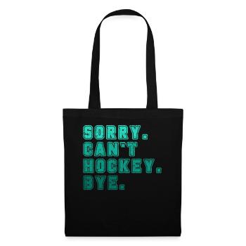 Sorry Can't Hockey Bye Hockey Lover - Tote Bag - black - Front