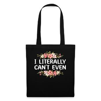 I Literally Cant Even Care - Tote Bag - black - Front