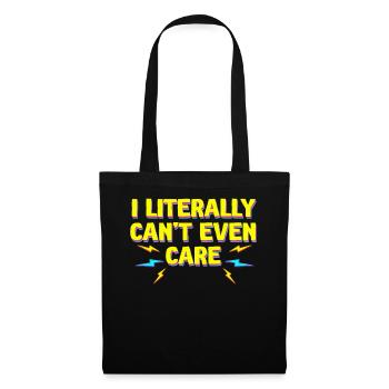 I Literally Cant Even Care - Tote Bag - black - Front