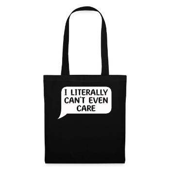 I Literally Cant Even Care - Tote Bag - black - Front