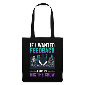 Wenn ich Feedback Sound Engineer wollte - Stoffbeutel - Schwarz - Vorne