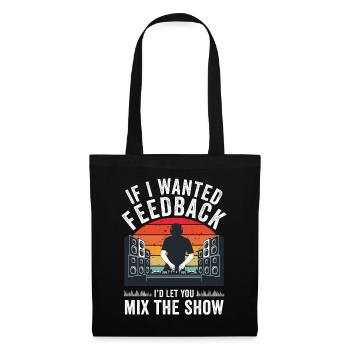 Wenn ich Feedback Sound Engineer wollte - Stoffbeutel - Schwarz - Vorne