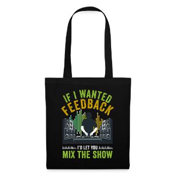 Si je voulais un ingénieur du son en retour - Sac en tissu - noir - Devant