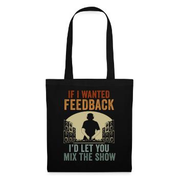 Wenn ich Feedback Sound Engineer wollte - Stoffbeutel - Schwarz - Vorne