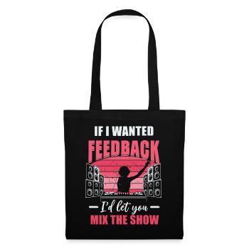 Wenn ich Feedback Sound Engineer wollte - Stoffbeutel - Schwarz - Vorne