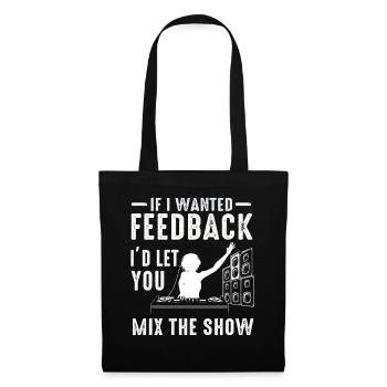 Wenn ich Feedback Sound Engineer wollte - Stoffbeutel - Schwarz - Vorne