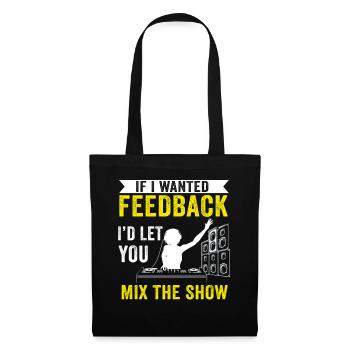 Wenn ich Feedback Sound Engineer wollte - Stoffbeutel - Schwarz - Vorne