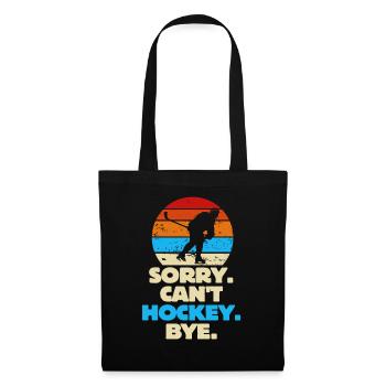 Sorry Can't Hockey Bye Hockey Lover - Tote Bag - black - Front