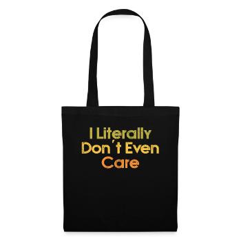 I Literally Cant Even Care - Tote Bag - black - Front