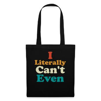 I Literally Cant Even Care - Tote Bag - black - Front