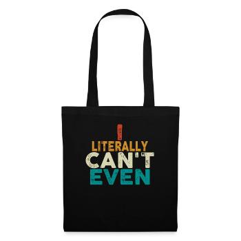 I Literally Cant Even Care - Tote Bag - black - Front