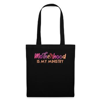 Motherhood Is My Ministry - Tote Bag - black - Front
