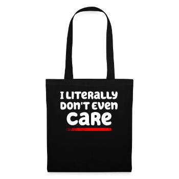 I Literally Cant Even Care - Tote Bag - black - Front