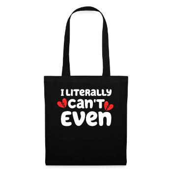 I Literally Cant Even Care - Tote Bag - black - Front