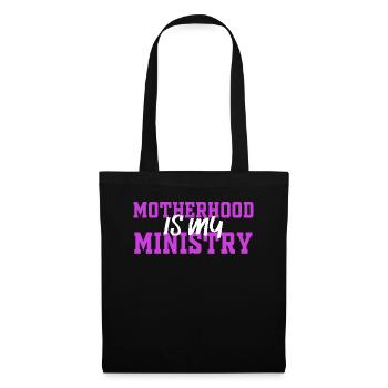 Motherhood Is My Ministry - Tote Bag - black - Front