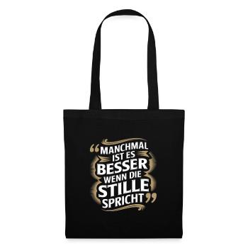 Manchmal Ist Es Besser Wenn Die Stille - Tote Bag - black - Front